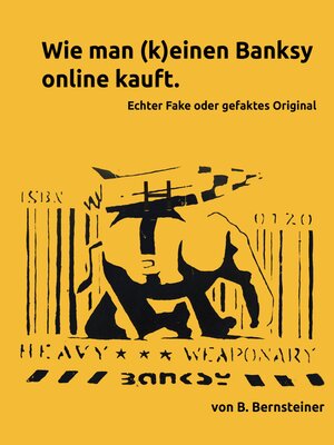 cover image of Wie man (k)einen Banksy online kauft--Ratgeber zur Beurteilung von frei gehandelten Banksy Objekten
